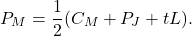 \[P_M = \frac{1}{2}(C_M + P_J + tL).\]