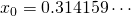 x_0=0.314159\cdots