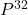 P^{32}