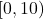 [0, 10)