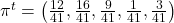 \pi^t=\left(\frac{12}{41},\frac{16}{41},\frac{9}{41},\frac1{41},\frac{3}{41}\right)