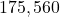 175,560