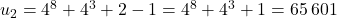 u_2 = 4^8 + 4^3 + 2 - 1 = 4^8 + 4^3 + 1 = 65\,601