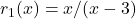 r_1(x)=x/(x-3)