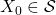 X_0\in \mathcal{S}