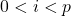 0< i< p