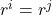r^i = r^j