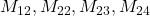 M_{12},M_{22},M_{23},M_{24}