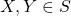 X,Y\in S