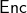 \textsf{Enc}