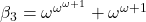 \beta_3 = \omega^{\omega^{\omega +1}} + \omega^{\omega +1}
