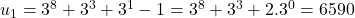 u_1=3^8+3^3+3^1-1=3^8+3^3+2.3^0=6 590