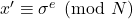 x'\equiv \sigma^e \pmod{N}