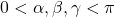 0 < \alpha, \beta, \gamma < \pi