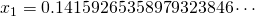 x_1=0.14159265358979323846\cdots