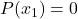 P(x_1)=0