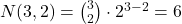 N(3,2) = \binom{3}{2} \cdot 2^{3-2} = 6