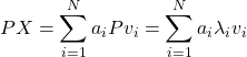 \[PX=\sum_{i=1}^N a_iPv_i=\sum_{i=1}^N a_i\lambda_iv_i\]